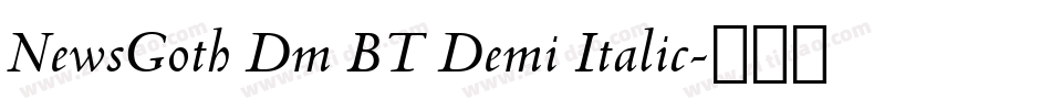 NewsGoth Dm BT Demi Italic字体转换